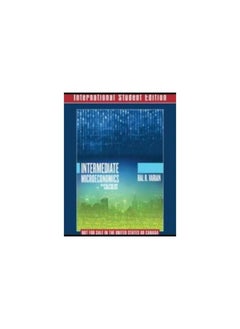 Intermediate Microeconomics with Calculus A Modern Approach International Student Edition + Workouts in Intermediate Microeconomics for Intermediate M 