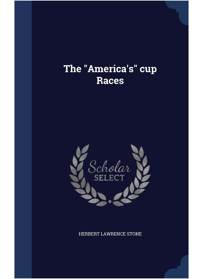The "America's" cup Races 