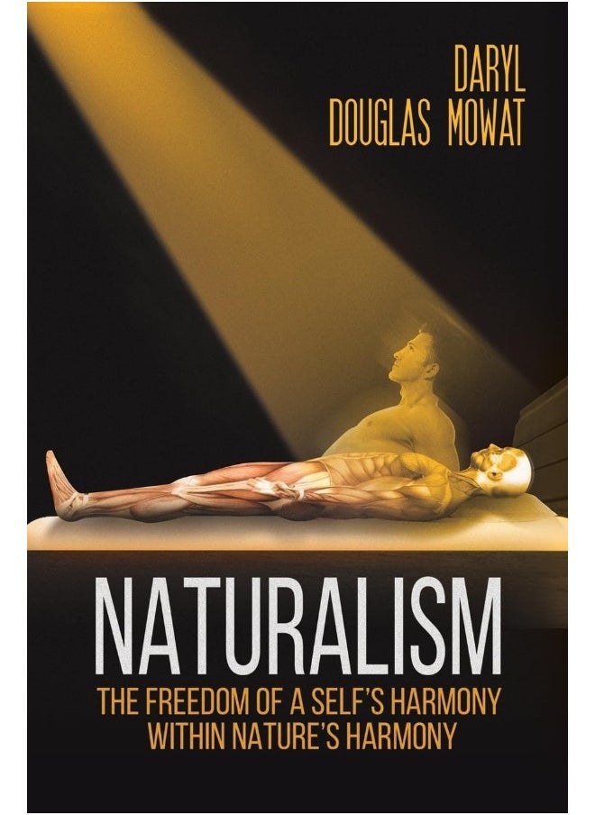 Naturalism: The Freedom of a Self's Harmony within Nature's Harmony 