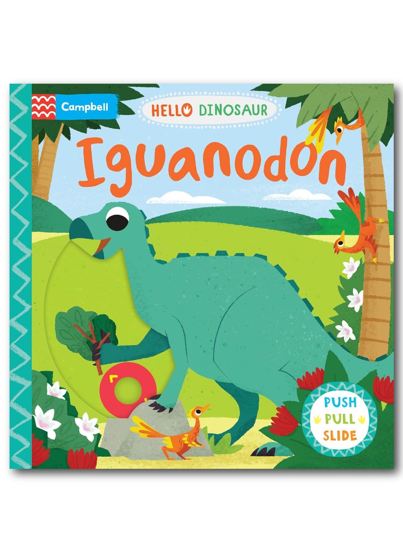 Iguanodon: A Push Pull Slide Dinosaur Book 