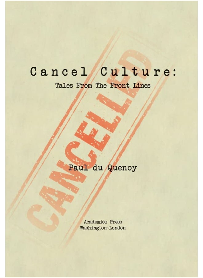Cancel Culture: Tales From The Front Lines 