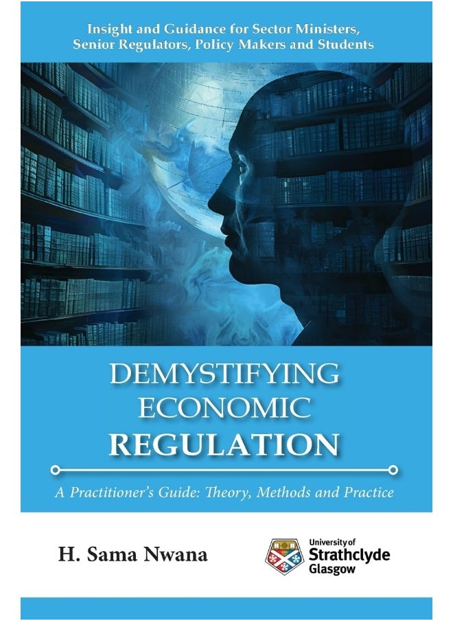 Demystifying Economic Regulation: A Practitioner's Guide - pzsku/ZD7951039215741F6780CZ/45/_/1737571011/cef38a8b-f3c5-4d52-bce0-03059cdb59aa