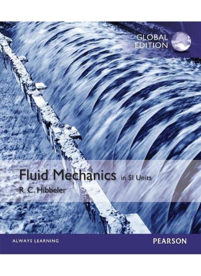 Fluid Mechanics plus MasteringEngineering with Pearson eText, SI Edition 