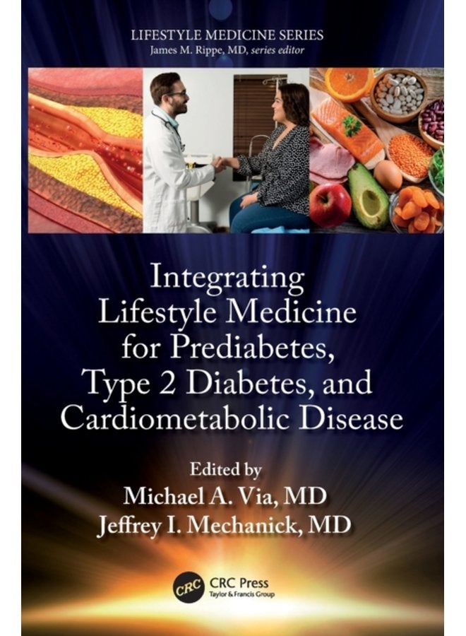 Integrating Lifestyle Medicine for Prediabetes Type 2 Diabetes and Cardiometabolic Disease - Paperback