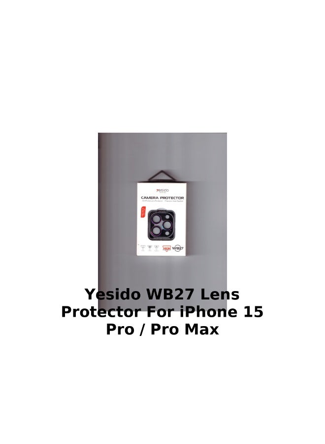 يسيدو حماية عدسات كاميرا Yesido WB27 لهاتف iPhone 15 Pro / 15 Pro Max – زجاج مقوى عالي الشفافية ضد الخدوش والبصمات - Image 4
