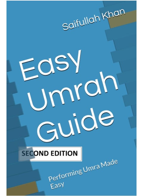Independently Published Easy Umrah Guide: Performing Umra Made Easy