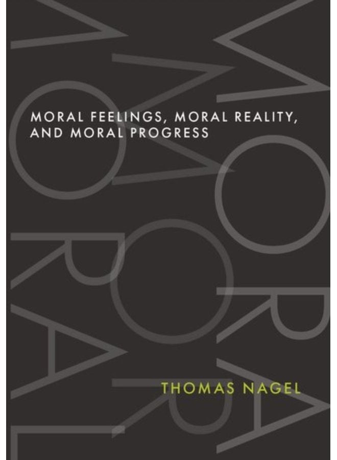 Moral Feelings Moral Reality and Moral Progress - Hardback