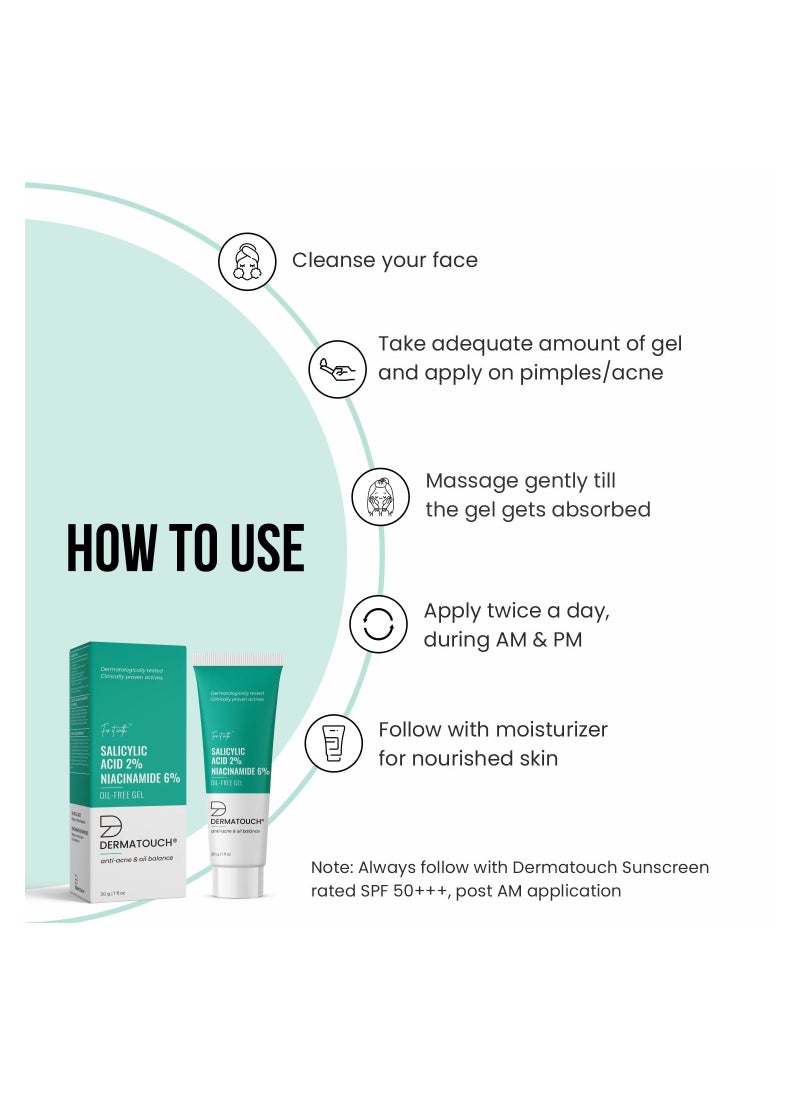 DERMATOUCH Salicylic Acid 2% Niacinamide 6% Anti Acne Oil Free Gel For Active Acne Oil Balancing Pore Tightening 30gm  - Image 3