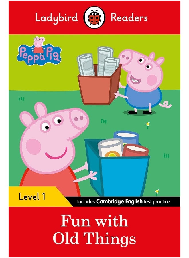 Ladybird Readers Level 1 - Peppa Pig - Fun with Old Things (ELT Graded Reader)  - Image 1
