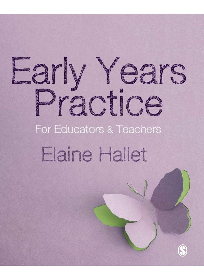 Sage Publications Early Years Practice: For Educators and Teachers 