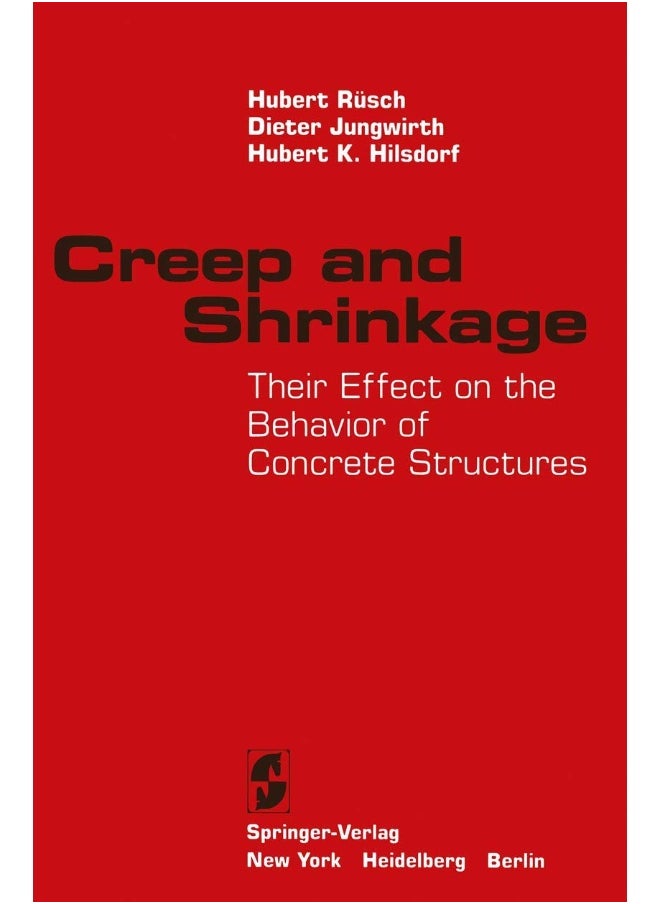 Creep and Shrinkage: Their Effect on the Behavior of Concrete Structures 