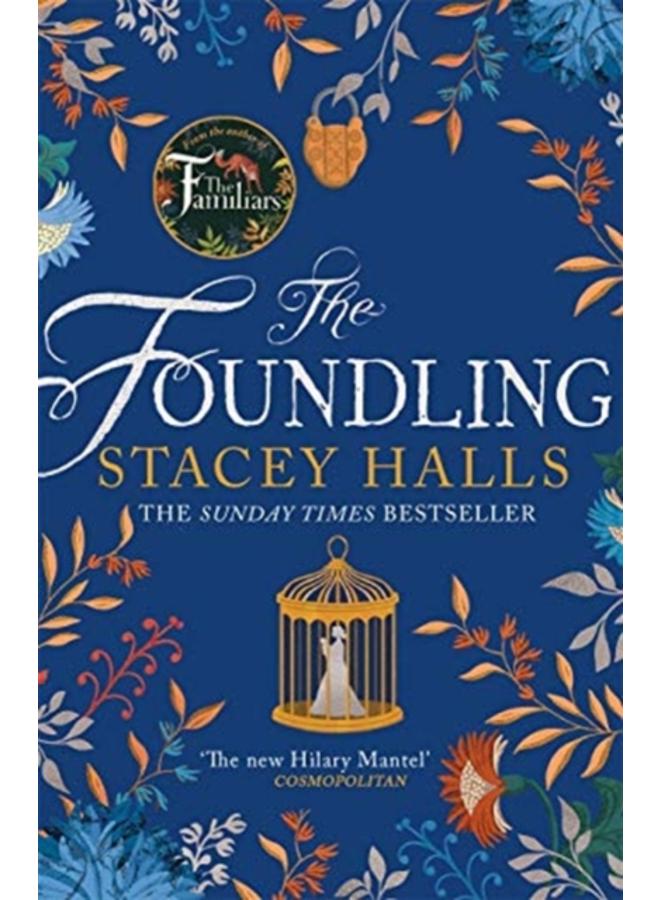 The Foundling : The gripping Sunday Times bestselling historical novel, from the winner of the Women's Prize Futures award