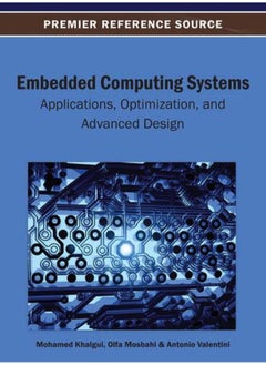 Embedded Computing Systems  Applications  Optimization  and Advanced Design  Ed   1 
