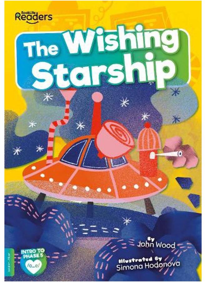 The Wishing Starship BookLife Readers - Phase 05 - Blue 