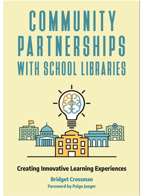 Community Partnerships with School Libraries: Creating Innovative Learning Experiences