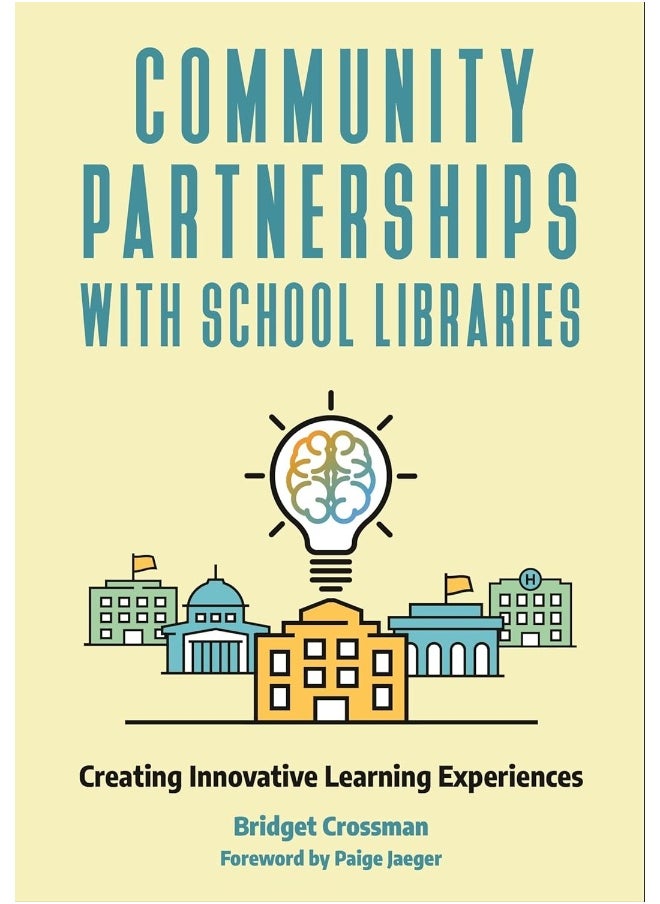 Community Partnerships with School Libraries: Creating Innovative Learning Experiences 