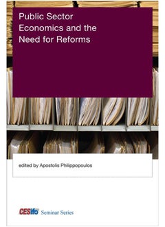 Public Sector Economics and the Need for Reforms (CESifo Seminar Series)