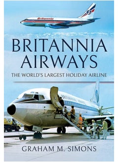 Britannia Airways: The World's Largest Holiday Airline 