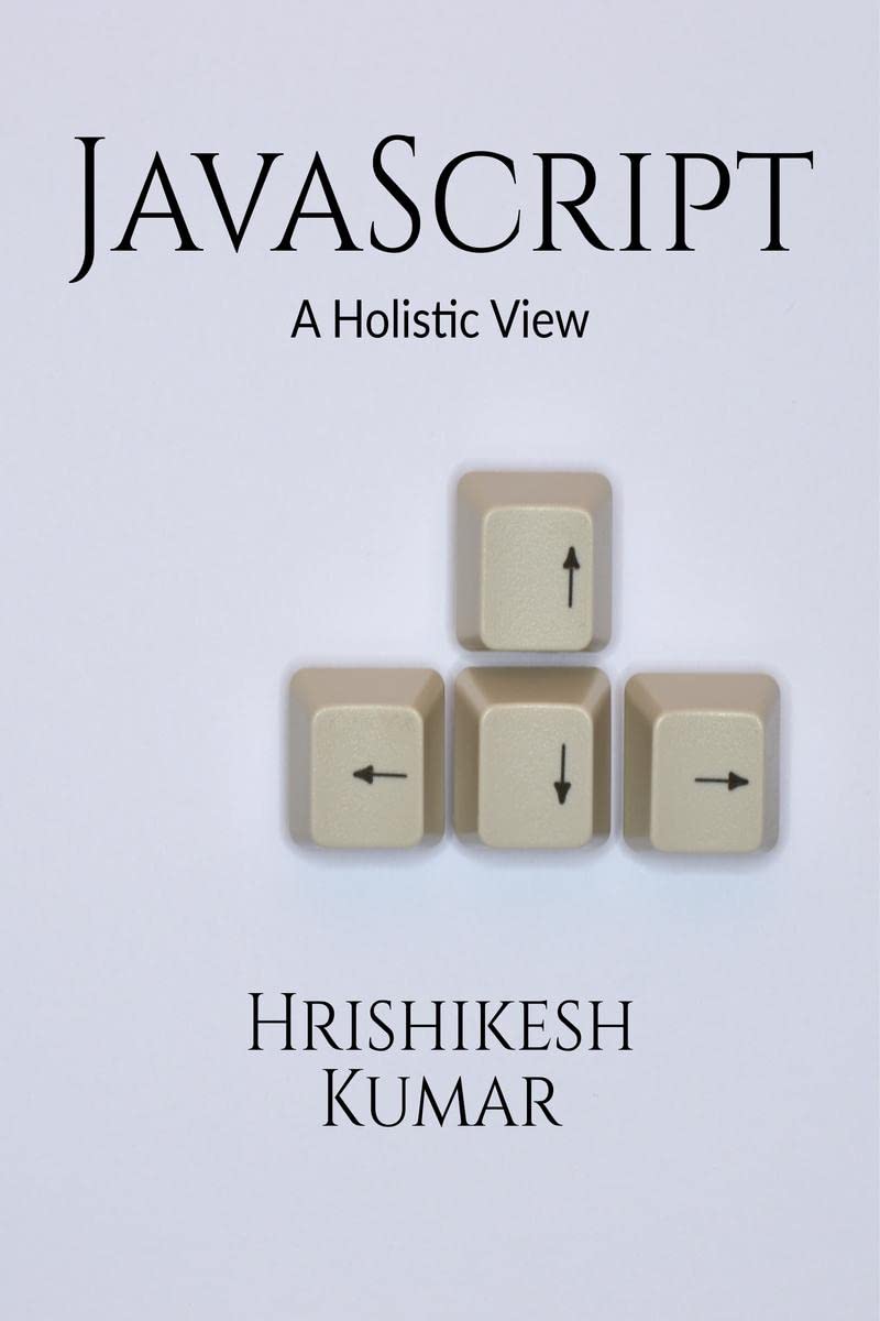 [removed] A Holistic Guide : A subtle entry to JavaScript and some practical examples to clarify the concepts further.