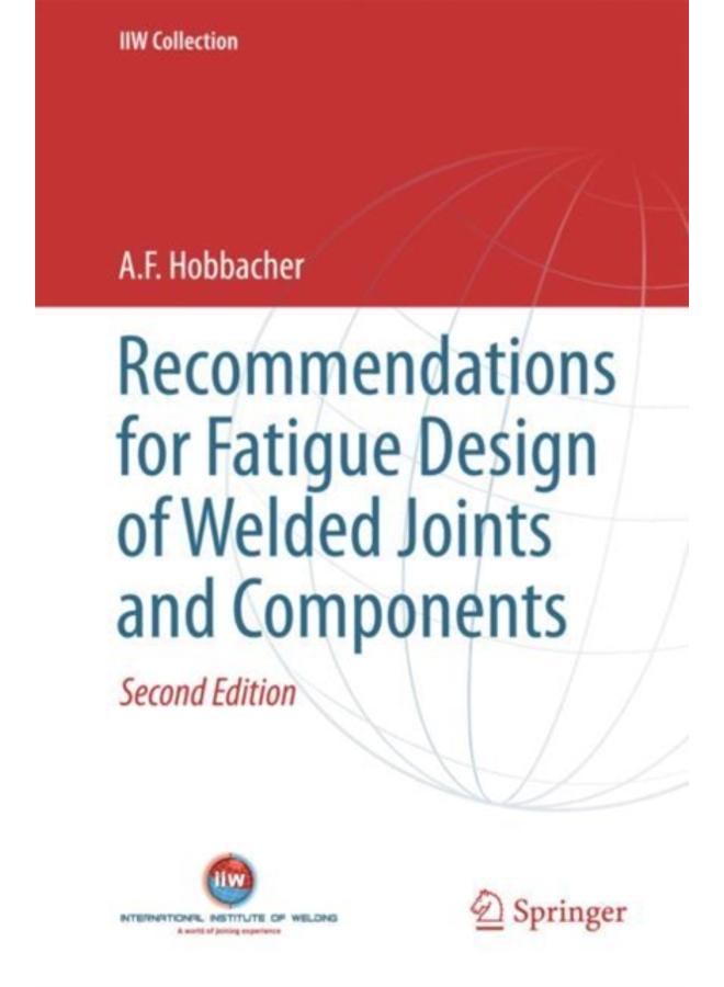 Recommendations for Fatigue Design of Welded Joints and Components 