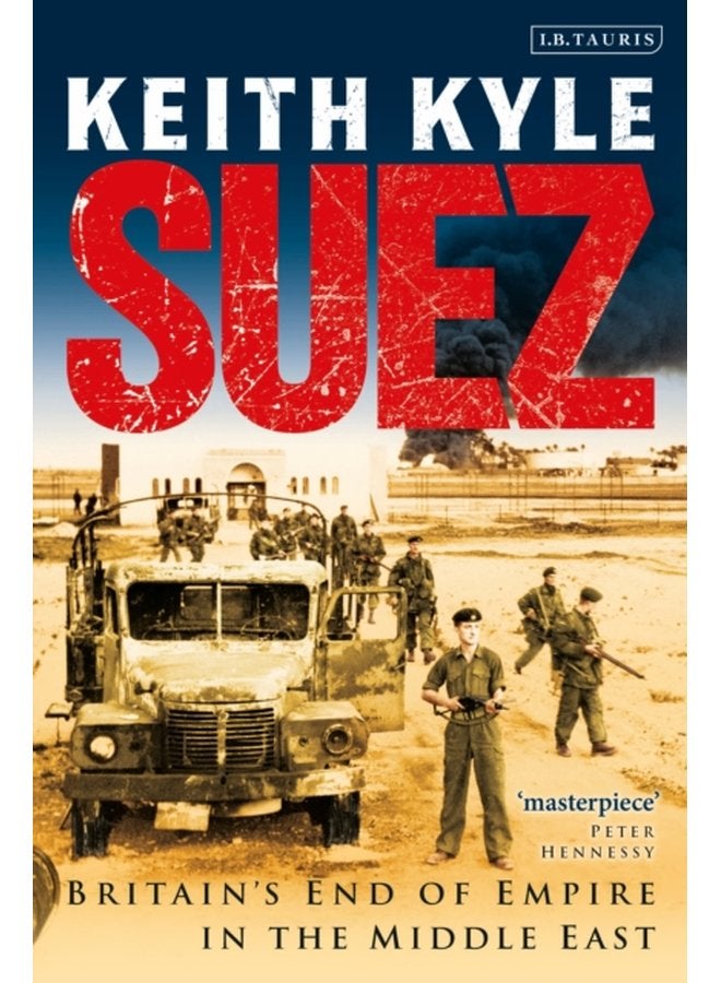 Suez Britain s End of Empire in the Middle East - Paperback