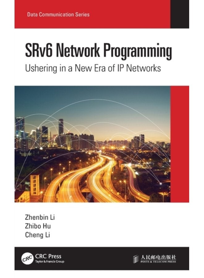 SRv6 Network Programming Ushering in a New Era of IP Networks - Hardback
