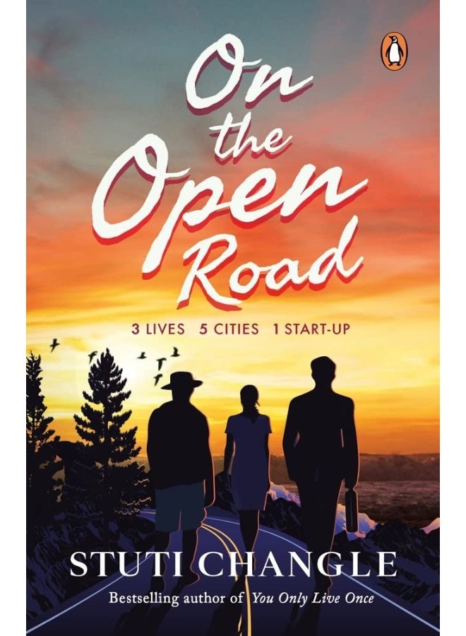 On the Open Road (Author Signed Limited Edition): Three Lives. Five Cities. One Startup