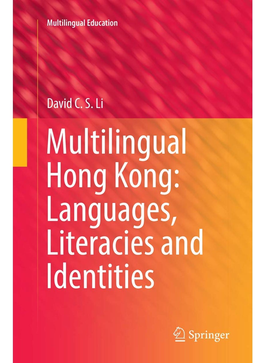 Multilingual Hong Kong: Languages, Literacies and Identities 