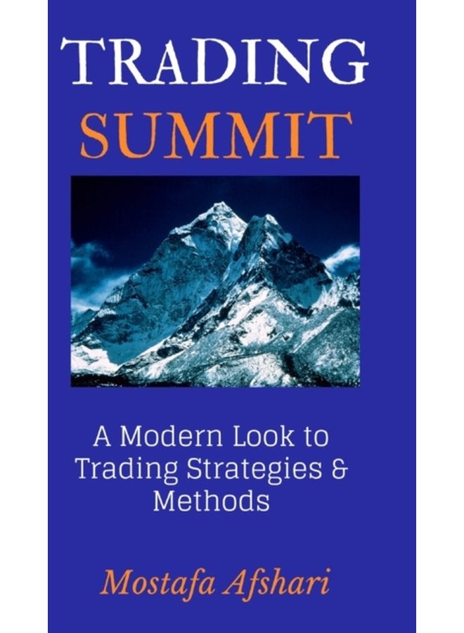 Trading Summit A Modern Look to Trading Strategies and Methods - Hardback