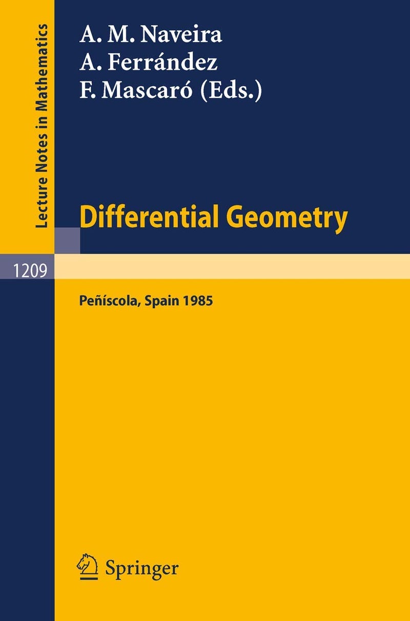 Differential Geometry, Peniscola 1985: Proceedings of the 2nd International Symposium Held at Peniscola, Spain, June 2-9, 1985 