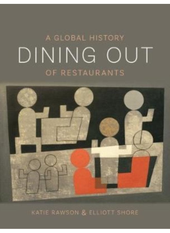 Dining Out A Global History of Restaurants - Paperback