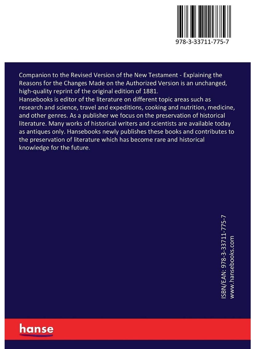 Companion to the Revised Version of the New Testament: Explaining the Reasons for the Changes Made on the Authorized Version  - Image 2