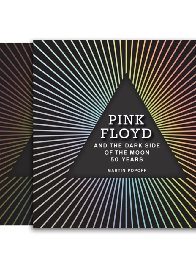 Pink Floyd and The Dark Side of the Moon : 50 Years