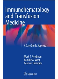 Immunohematology and Transfusion Medicine: A Case Study Approach 