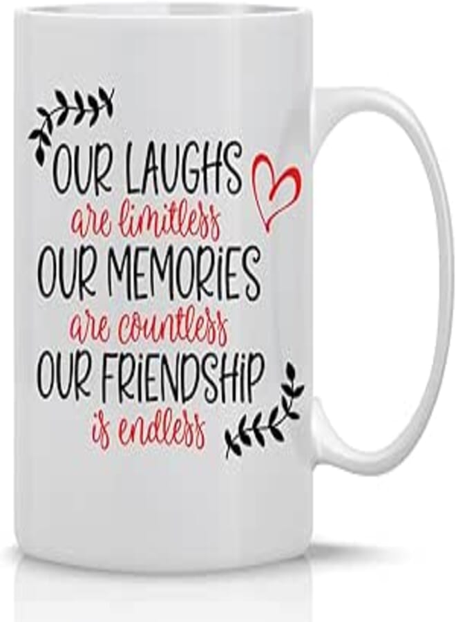 Our Laughs Are Limitless, Our Memories Are Countless, Our Friendship is Endless - 11oz Ceramic Coffee Mug and Tea Cup For Best Friends, BFF, Sister In Law - I Love My Bestie More Than The Restie