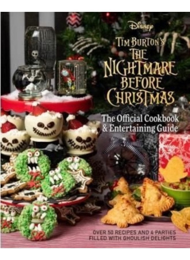 The Nightmare Before Christmas The Official Cookbook and Entertaining Guide - Hardback