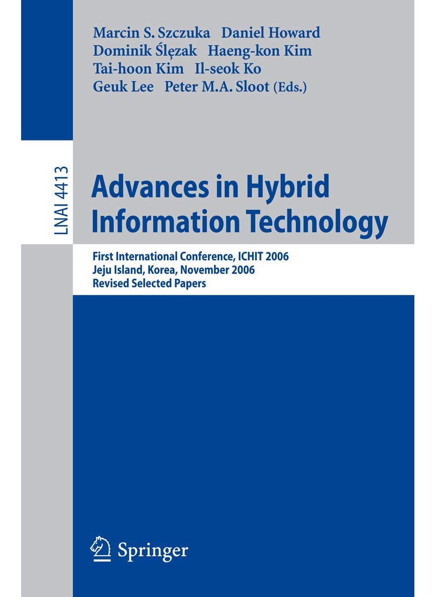 Advances in Hybrid Information Technology: First International Conference, ICHIT 2006, Jeju Island, Korea, November 9-11, 2006, Revised Selected Papers 