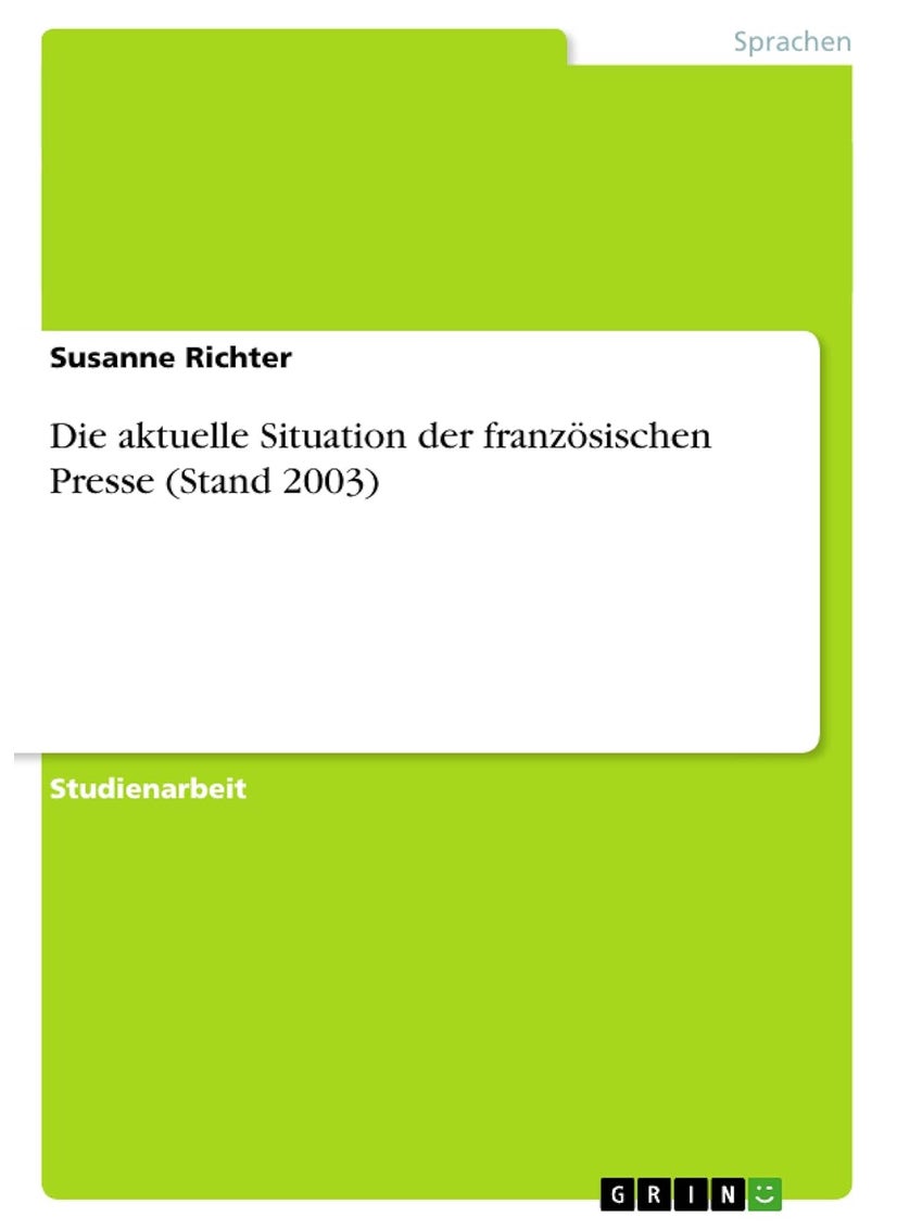 Die aktuelle Situation der französischen Presse (Stand 2003) 