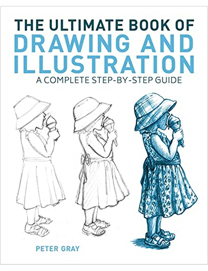 The Ultimate Book Of Drawing And Illustration A Complete Stepbystep Guide 