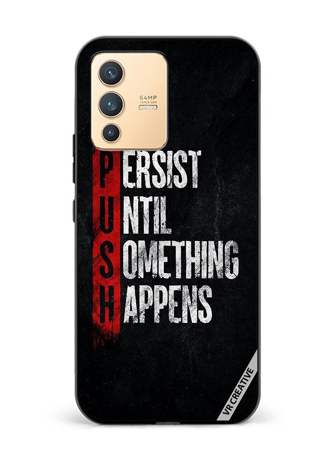 VR CREATIVE Protective Case Cover For Vivo V23 5G Persist Until Something Happens Design Multicolour - Image 1