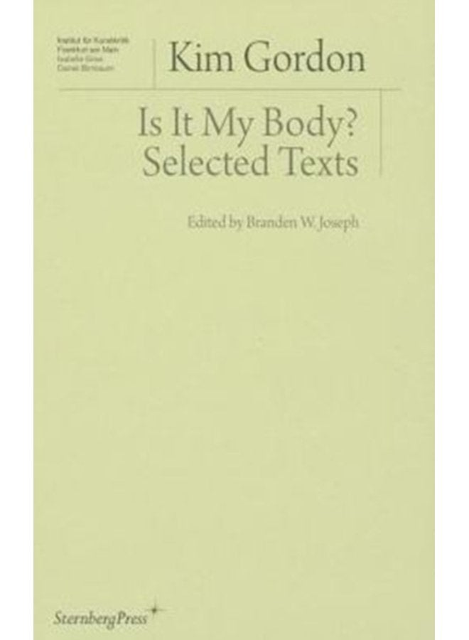 Is It My Body Selected Texts - Paperback