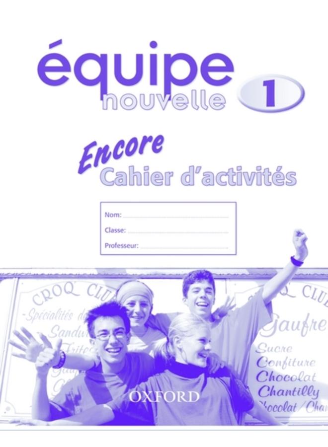 Equipe nouvelle: Part 1: Encore cahier d'activites