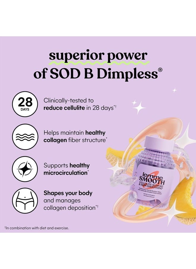 Lemme Smooth Anti Cellulite Capsules for Women, Smooth Legs & Thighs, Reduce Cellulite & Crepey Skin w/Clinically Studied SOD & Silica (1 Month Supply 30 ct)  - Image 5