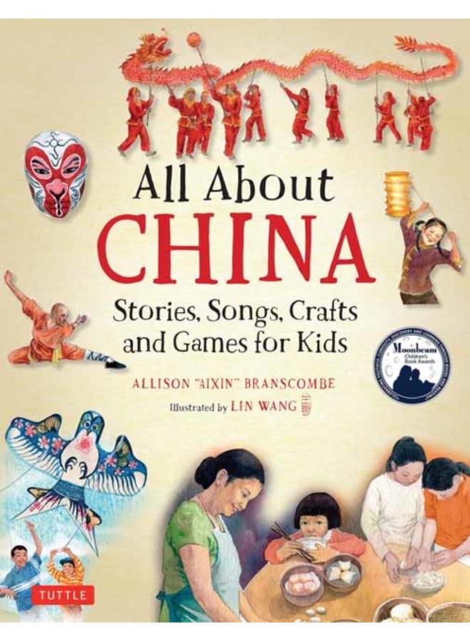 All About China : Stories, Songs, Crafts and Games for Kids 