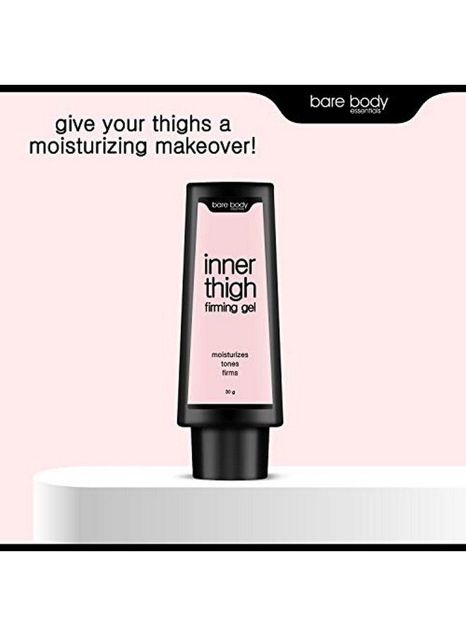 Inner Thigh Firming Gel Dermatologist Approved Pre And Post Workout Anticellulite Gel Moisturises Tones Firms With Activated Beads Slimming Gel 30Gm