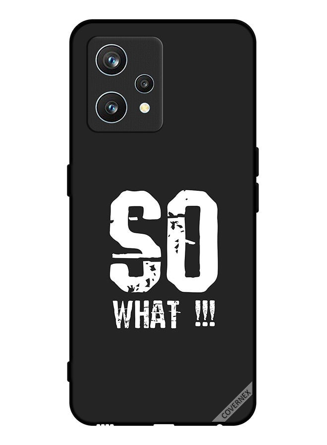 Covernex Protective Case Cover For Realme 9 Pro Plus So What - Image 1