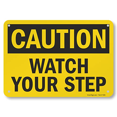 SmartSign "Caution - Watch Your Step" Sign | 7" x 10" Aluminum - Image 1