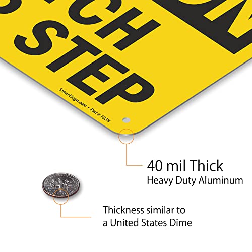 SmartSign "Caution - Watch Your Step" Sign | 7" x 10" Aluminum - Image 5