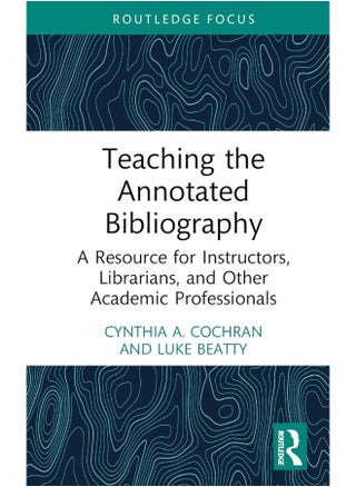 Teaching the Annotated Bibliography: A Resource for Instructors, Librarians, and Other Academic Professionals - pzsku/ZD8309323F5D098451FB4Z/45/_/1740557183/76f40398-a3e6-4372-95dc-5bcc2c972904