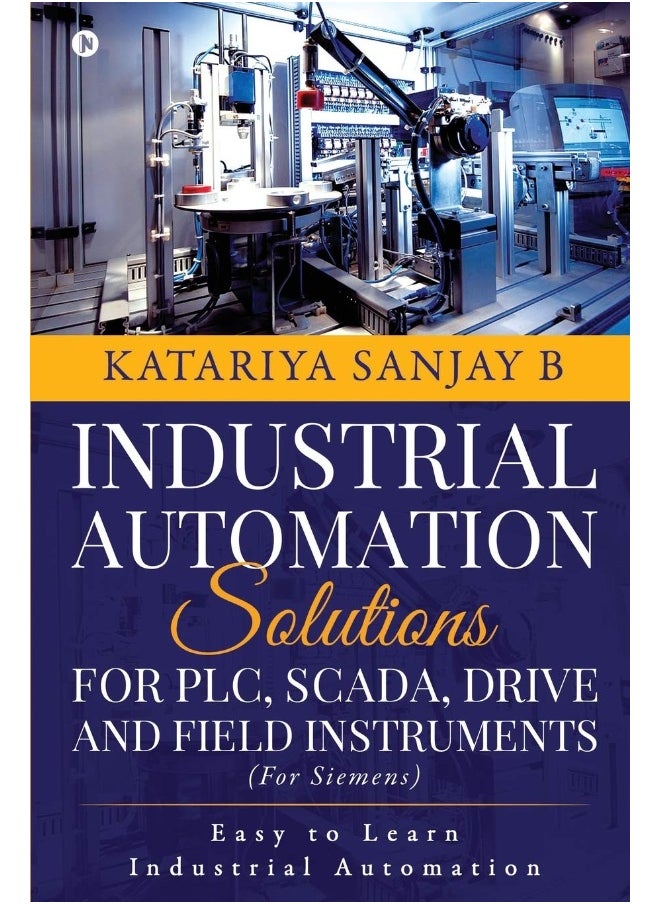null - Industrial Automation Solutions for Plc, Scada, Drive and Field Instruments: Easy to Learn Industrial Automation - Image 1